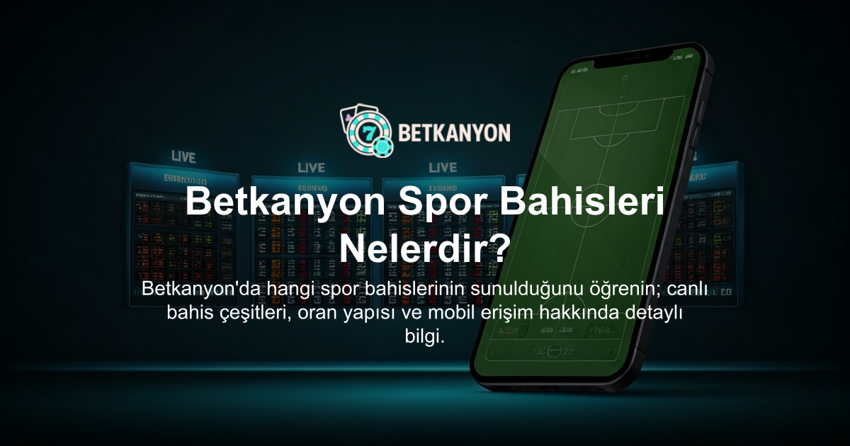 Betkanyon Spor Bahisleri Nelerdir?