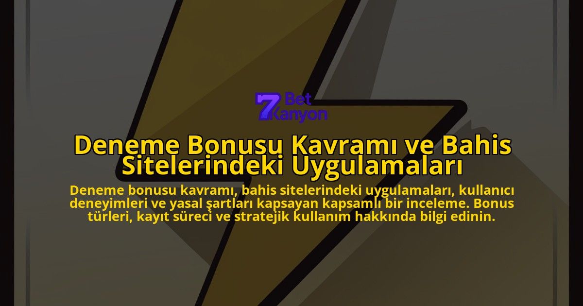 Deneme-Bonusu-Kavrami-ve-Bahis-Sitelerindeki-Uygulamalari-overlay-1778189581.jpg